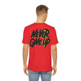 Never Give Up Polyester Tee Knockout