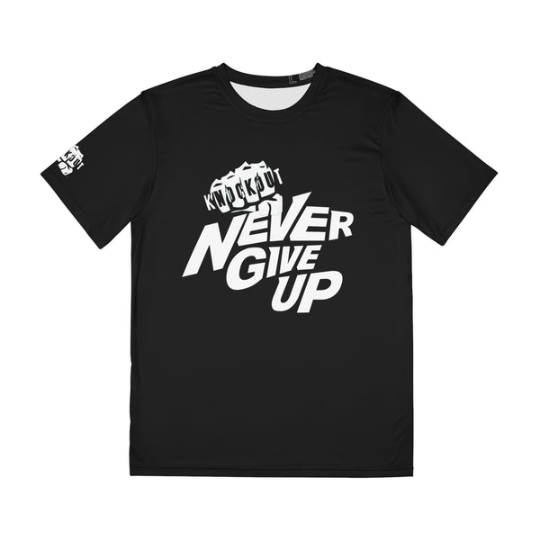 Never Give Up Polyester Tee