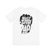 1st Knockout Never Give Up Unisex Short Sleeve Tee
