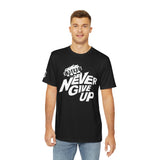 Never Give Up Polyester Tee